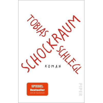 Schockraum, Taschenbuch von Tobias Schlegl, Piper Taschenbuch, 978-3-492-31856-3