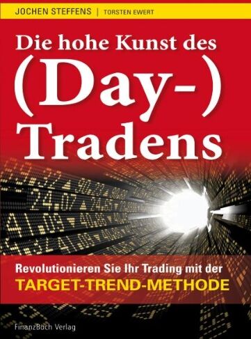 Jochen Steffens - Die hohe Kunst des (Day-) Tradens: Revolutionieren Sie Ihr Trading mit der Target-Trend-Methode - Preis vom 09.10.2026 07:28:09 h