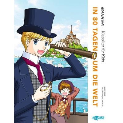 MANHWA – Klassiker für Kids – In 80 Tagen um die Welt, Taschenbuch von Suk-Il Eo, Ullmann Medien, 978-3-7415-2838-5
