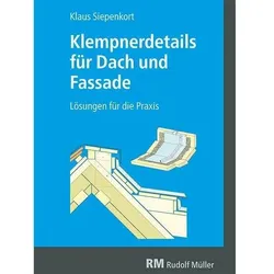 Klempnerdetails für Dach und Fassade, Fachbücher von Klaus Siepenkort