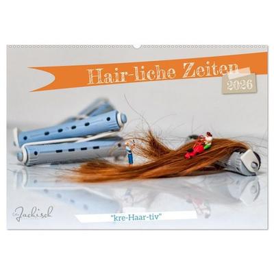 Hair-liche Zeiten (Wandkalender 2026 DIN A2 quer), CALVENDO Monatskalender