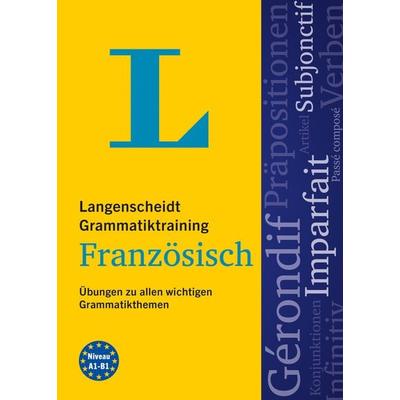 Langenscheidt Grammatiktraining Französisch, Taschenbuch von , Langenscheidt bei PONS Langenscheidt GmbH, 978-3-12-563525-8