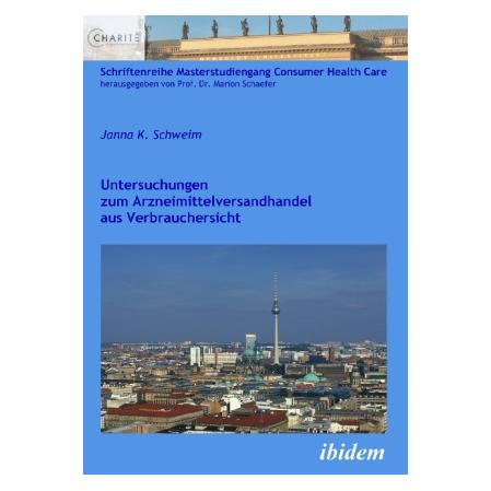 ibidem Untersuchungen zum Arzneimittelversandhandel aus Verbrauchersicht (Deutsch, Softcover, Janna K. Schweim) (51352282)