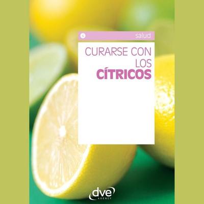 Curarse con los cítricos - Equipo de Ciencias Médicas DVE, Audio, 9798894056692