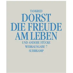 Dorst,T.:Freude am Leben u.and.Stücke, Belletristik von Tankred Dorst