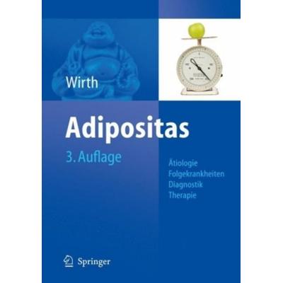 Adipositas, Gebundene Ausgabe von Alfred Wirth, Springer Berlin, 978-3-540-68077-2