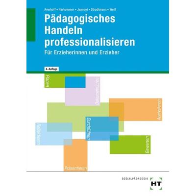 Pädagogisches Handeln professionalisieren, Taschenbuch von Cornelia Averhoff,Lotte Herkommer,Godje Jeannot,Dorothea Strodtmann,Elke Weiss, Verlag