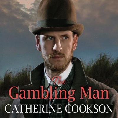 Gambling Man, The - Catherine Cookson, Audio, 9781399126694
