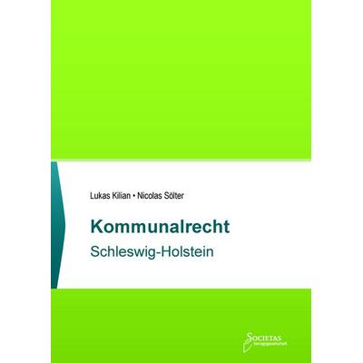 Kommunalrecht Schleswig-Holstein, Taschenbuch von , Societas Verlagsgesellschaft - Dr. René Wieser, 978-3-96922-029-0