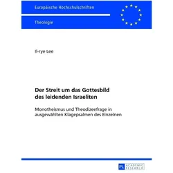 Der Streit um das Gottesbild des leidenden Israeliten, Sachbücher von Il-Rye Lee