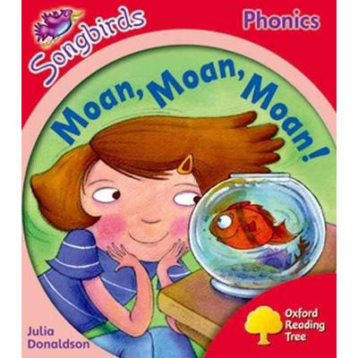 Oxford Reading Tree Songbirds Phonics: Level 4: Moan, Moan, Moan!, Taschenbuch von Julia Donaldson, Oxford University Press, 978-0-19-838849-4
