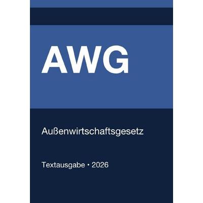 AWG - Außenwirtschaftsgesetz (Deutschland) 2026, Taschenbuch von Gesetze24 Deutschland, Epubli, 978-3-565-23348-9