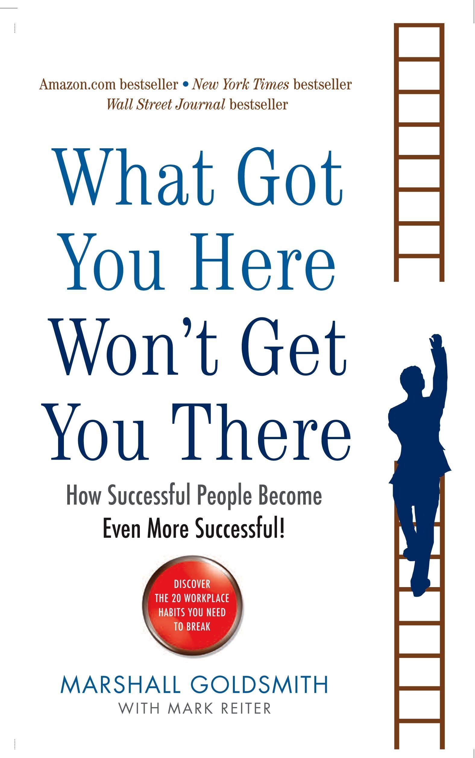 Marshall Goldsmith - What Got You Here Won't Get You There - Preis vom 15.10.2026 23:06:25 h