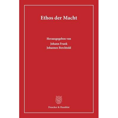 Ethos der Macht, Taschenbuch von , Duncker & Humblot, 978-3-428-19571-8