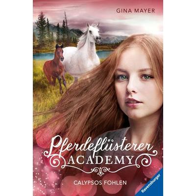 Pferdeflüsterer-Academy, Band 6: Calypsos Fohlen, Gebundene Ausgabe von Gina Mayer, Ravensburger Verlag GmbH