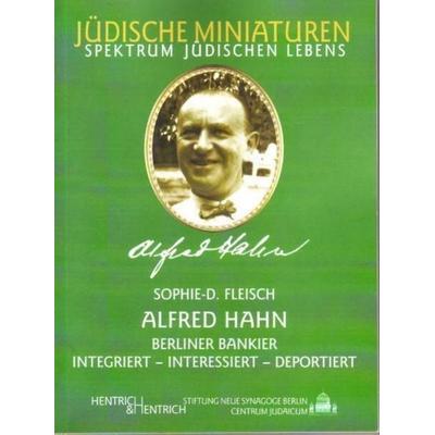 Fleisch, S: Alfred Hahn (1873-1942), Taschenbuch von Sophie D. Fleisch, Hentrich und Hentrich Verlag Berlin, 978-3-938485-30-9