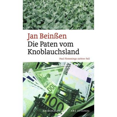 Die Paten vom Knoblauchsland / Paul Flemming Bd. 9, Gebundene Ausgabe von Jan Beinssen, Ars Vivendi