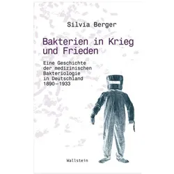 Bakterien in Krieg und Frieden, Fachbücher von Silvia Berger