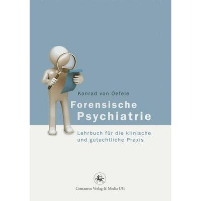Forensische Psychiatrie, Taschenbuch von Konrad Oefele, Springer Fachmedien Wiesbaden GmbH