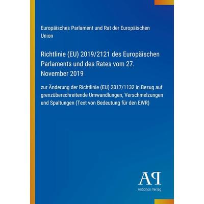 Richtlinie (EU) 2019/2121 des Europäischen Parlaments und des Rates vom 27. November 2019, Taschenbuch von Europäisches Parlament und Rat der