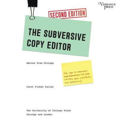 The Subversive Copy Editor - Carol Fisher Saller, Audio, 9781624616761
