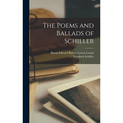 The Poems and Ballads of Schiller, Gebundene Ausgabe von Friedrich Schiller,Edward Bulwer Lytton, Hutson Street Press, 978-1-01-656572-1