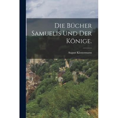 Die Bücher Samuelis und der Könige., Taschenbuch von August Klostermann, Hutson Street Press, 978-1-01-782820-7