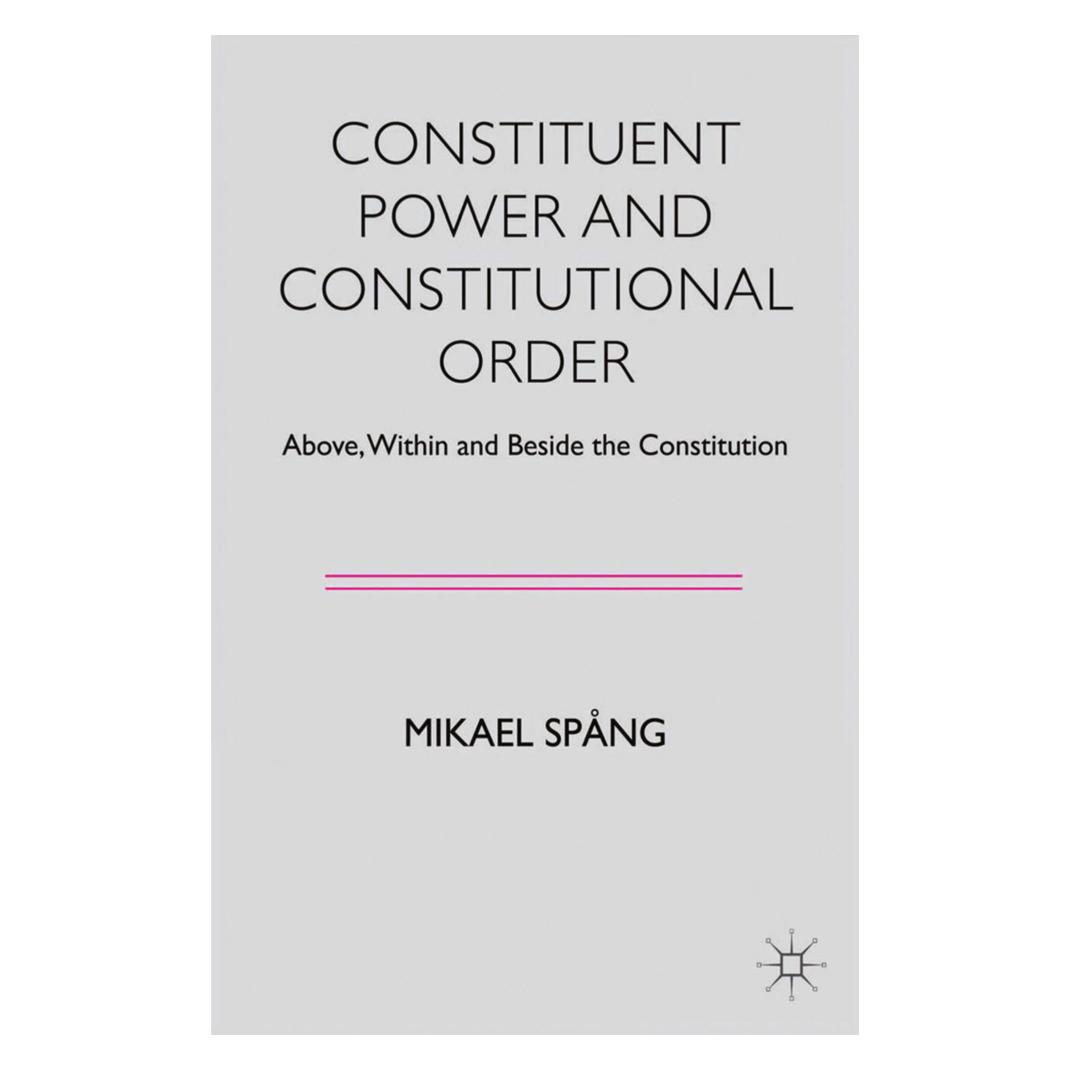 Springer Constituent Power and Constitutional Order (Englisch, Softcover, M. Spång) (55821135)