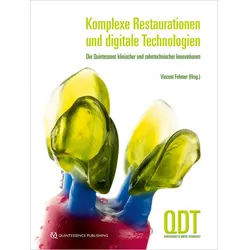Komplexe Restaurationen und digitale Technologien, Fachbücher von Fehmer Vincent