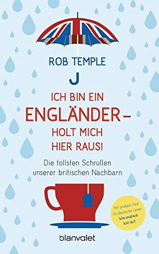 Rob Temple - Ich bin ein Engländer - holt mich hier raus!: Die tollsten Schrullen unserer britischen Nachbarn - Preis vom 11.10.2026 15:43:13 h