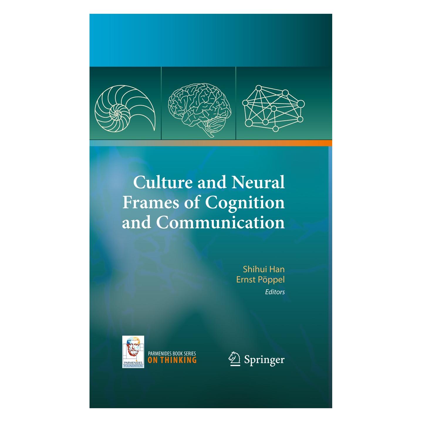 Springer Culture and Neural Frames of Cognition and Communication (Englisch, Hardcover, Ernst Pöppel, Shihui Han) (9783642154225)