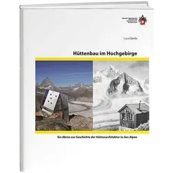 Hüttenbau im Hochgebirge, Ratgeber von Luca Gibello