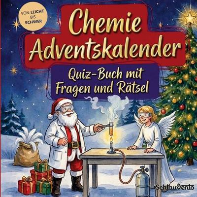 Chemie-Adventskalender: Quiz-Buch mit Fragen und Rätsel, Taschenbuch von Schlauvento Interactive, Schlauvento Interactive, 978-3-693-19663-2