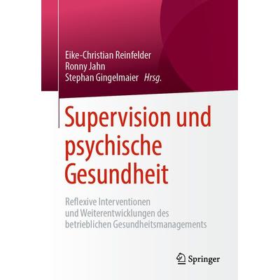 Supervision und psychische Gesundheit, Gebundene Ausgabe von , Springer Fachmedien Wiesbaden GmbH, 978-3-658-22192-8