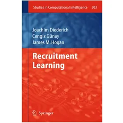 Recruitment Learning, Fachbücher von Joachim Diederich, James M. Hogan, Cengiz Gunay
