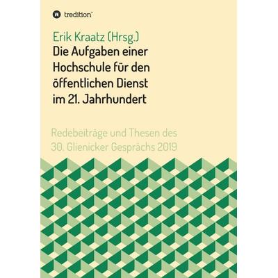Die Aufgaben einer Hochschule für den öffentlichen Dienst im 21. Jahrhundert, Taschenbuch von Erik Kraatz,Andreas Zaby,Robert Knappe,Jürgen