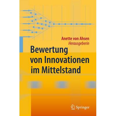Bewertung von Innovationen im Mittelstand, Gebundene Ausgabe von Anette Ahsen, Springer Berlin, 978-3-642-01699-8