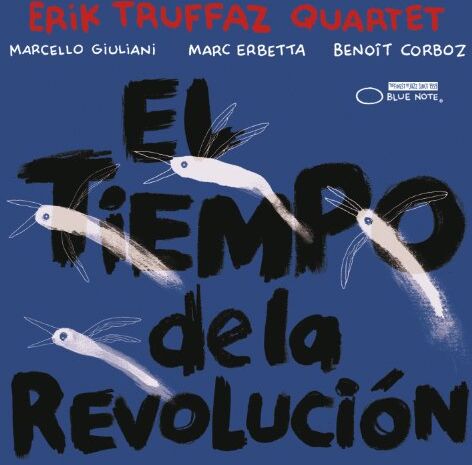 Erik Truffaz - El Tiempo de la Revolucion - Preis vom 30.09.2026 09:01:18 h