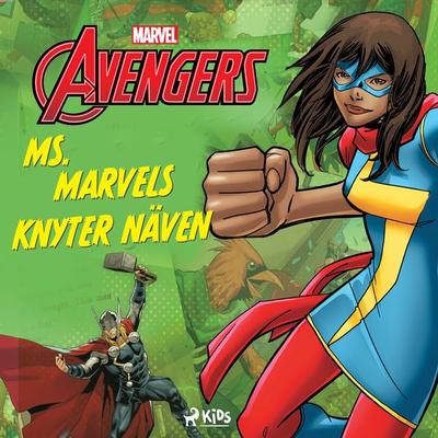 Avengers - Ms Marvel knyter näven - Marvel, Audio, 9788726775655