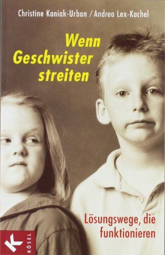 Christine Kaniak-Urban - Wenn Geschwister streiten: Lösungswege, die funktionieren - Preis vom 10.10.2026 11:48:34 h