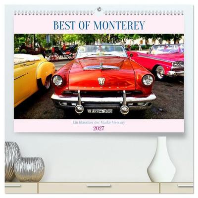 BEST OF MONTEREY - Ein Klassiker der Marke Mercury (hochwertiger Premium Wandkalender 2027 DIN A2 quer), Kunstdruck in Hochglanz