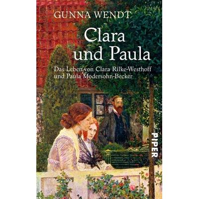 Clara und Paula, Taschenbuch von Gunna Wendt, Piper Taschenbuch
