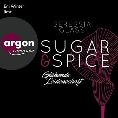 Sugar & Spice - Glühende Leidenschaft - Seressia Glass, Audio, 9783732451722