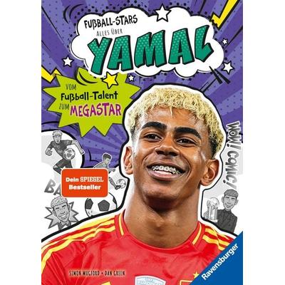 Fußball-Stars - Alles über Yamal. Vom Fußball-Talent zum Megastar, Gebundene Ausgabe von Simon Mugford, Ravensburger Verlag GmbH, 978-3-473-46460-9