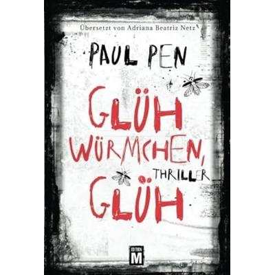 Glühwürmchen, glüh, Taschenbuch von Paul Pen, Edition M