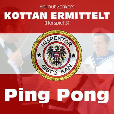 Kottan ermittelt: Ping Pong (Hörspiel 3) - Helmut Zenker,Jan Zenker, Audio, 9783991609773