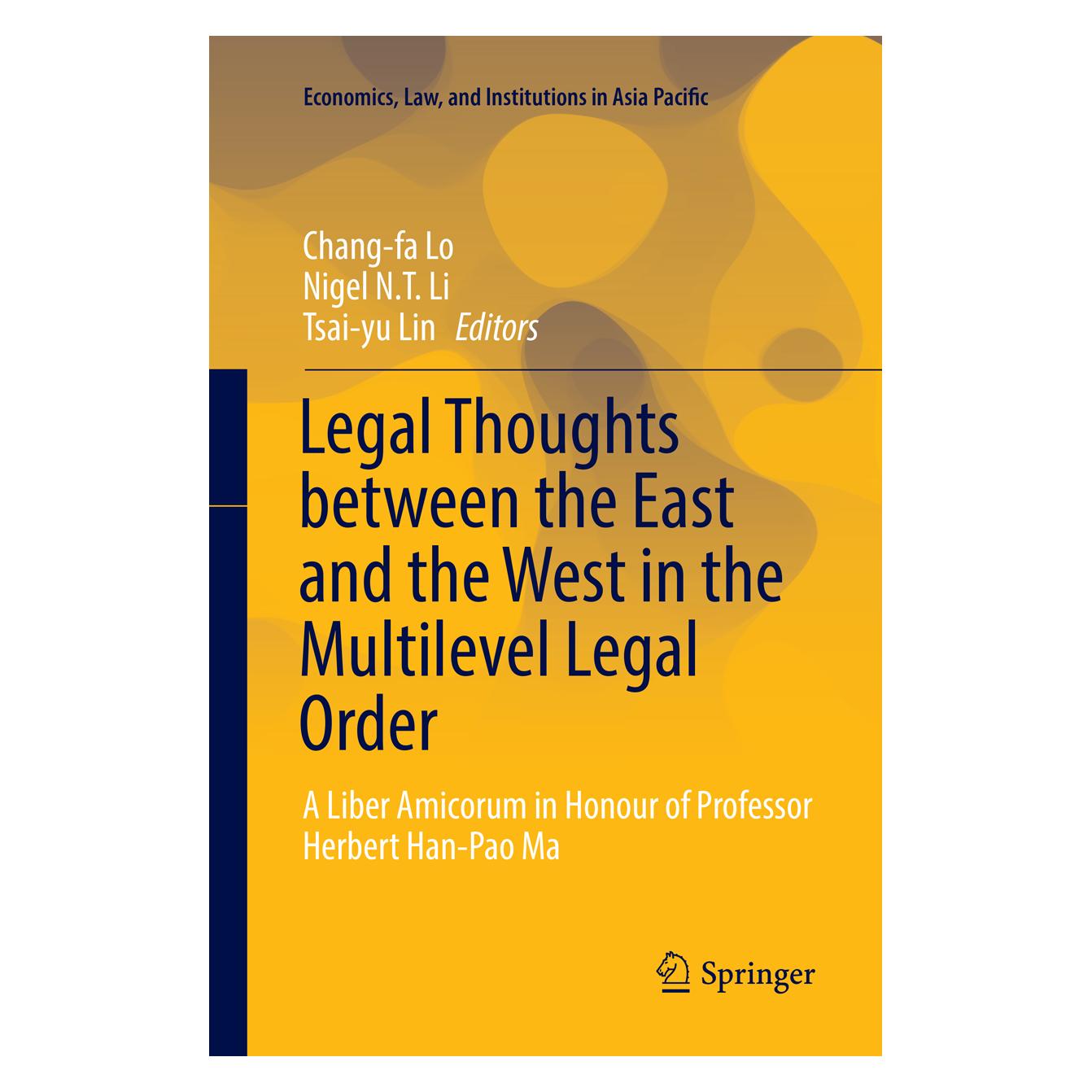 Springer Legal Thoughts between the East and the West in the Multilevel Legal Order (Englisch, Softcover, Chang-fa Lo, N T Li, Nigel Li, Nigel N.T. Li, Tsai-yu Lin) (56009556)
