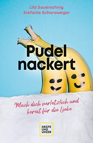 Lila Sauerschnig - Pudelnackert: Mach dich verletzlich und bereit für die Liebe - Preis vom 17.10.2026 19:25:27 h