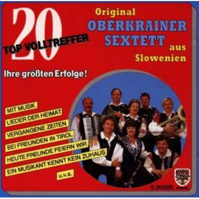 20 Topvolltreffer/Ihre Gröáten Erfolge - Original Oberkrainer Sextett, CD