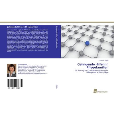 Gelingende Hilfen in Pflegefamilien, Taschenbuch von Carmen Thiele, Südwestdeutscher Verlag für Hochschulschriften, 978-3-8381-2783-5